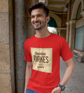 Chocolate makes you happy Printed Tees for men - super comfy - designed for fun and creative atmosphere around you - youth oriented design