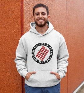 Let's burn the evil within printed diwali themed White Hoodie specially for diwali festival