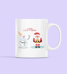 Coffe Mug Design Sorry I Don’t Drink Best Gift