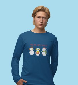 Snowman Talks: Cute DesignerFull Sleeve T-shirt Blue Best Gift For Boys Girls