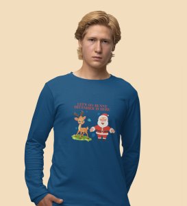 Snow Falls, Christmas Calls: Beautifully DesignedFull Sleeve T-shirt Blue Perfect Gift For Christmas Eve