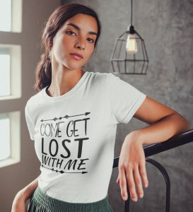 Lost With Me White Round Neck Cotton Half Sleeved Women's T-Shirt with Printed Graphics