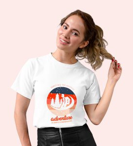 Greatest Adventure White Round Neck Cotton Half Sleeved Women's T-Shirt with Printed Graphics