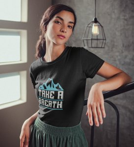 HopOfferTake A Breath Black Round Neck Cotton Half Sleeved Women's T-Shirt with Printed Graphics