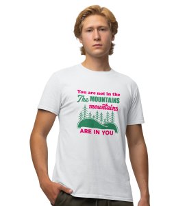 mountains are in you Printed t-shirts - Clothes for travellers and riders -for mens - suitable for all kinds of Adventurous journey- best gifting item for friends and family.