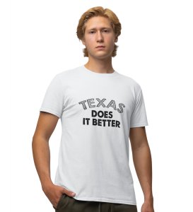 Texas Does Better White Round Neck Cotton Half Sleeved Men's T-Shirt with Printed Graphics
