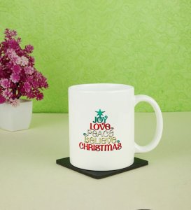 Fill Your Cup with Joy, Love, Peace & Christmas Belief Printed Coffee Mugs