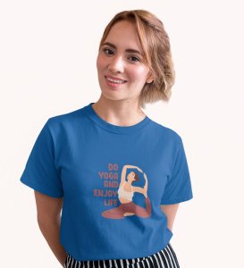 Stretch Into Happiness Blue Round Neck Cotton Half Sleeved Women T-Shirt with Printed Graphics