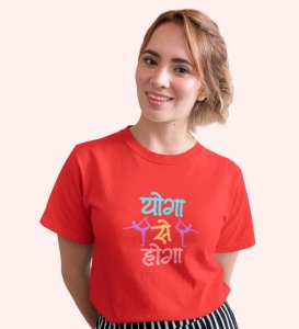 Yoga Se Hoga! Red Round Neck Cotton Half Sleeved Women T-Shirt with Printed Graphics